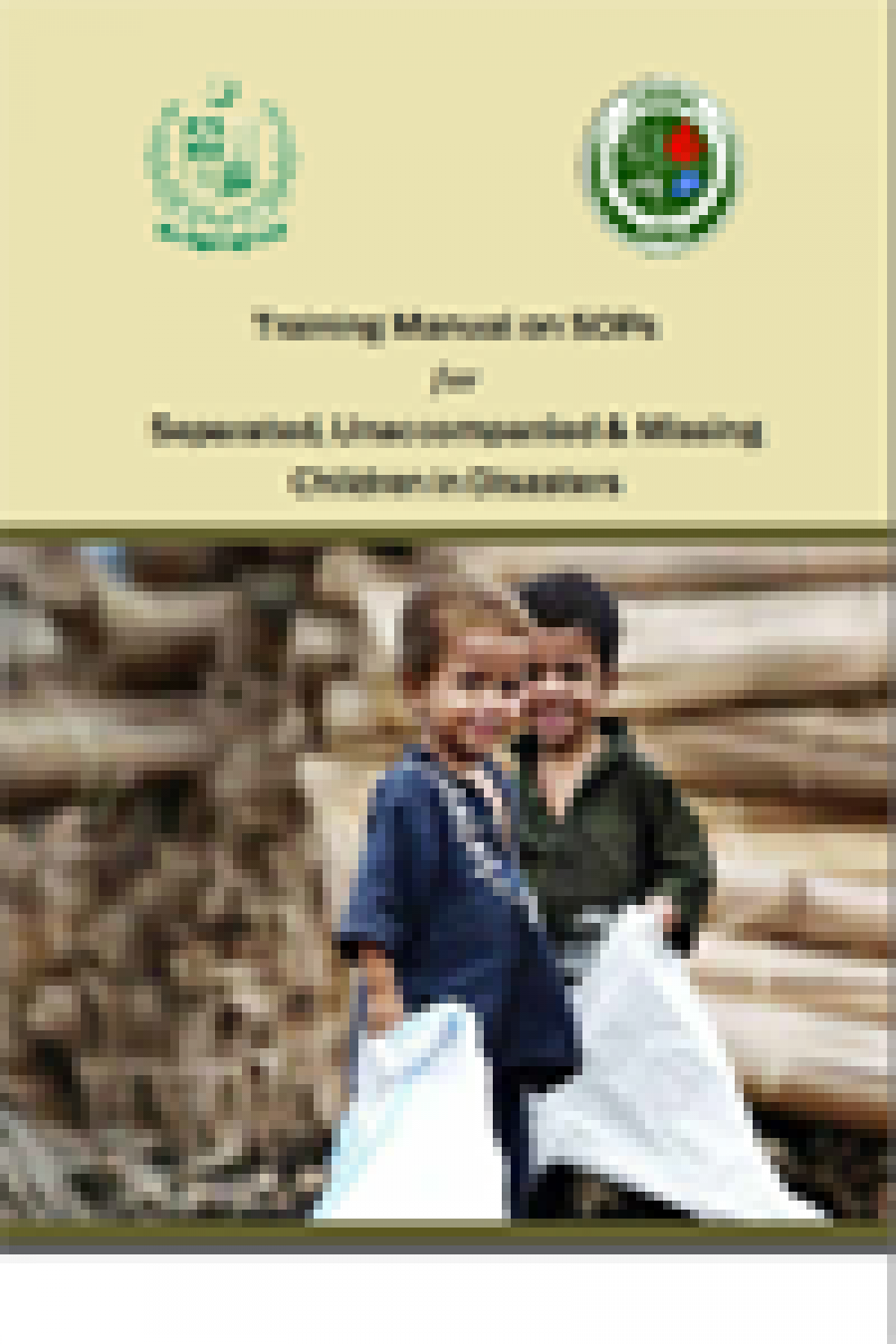 Training Manual on SOPs for Separated, Unaccompanied & Missing Children in Disasters