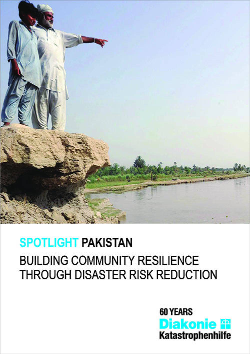 Spotlight Pakistan Building Community Resilience Through DRR
