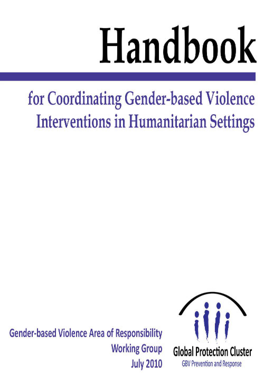 Handbook for Coordinating GBV interventions in Humanitarian Settings
