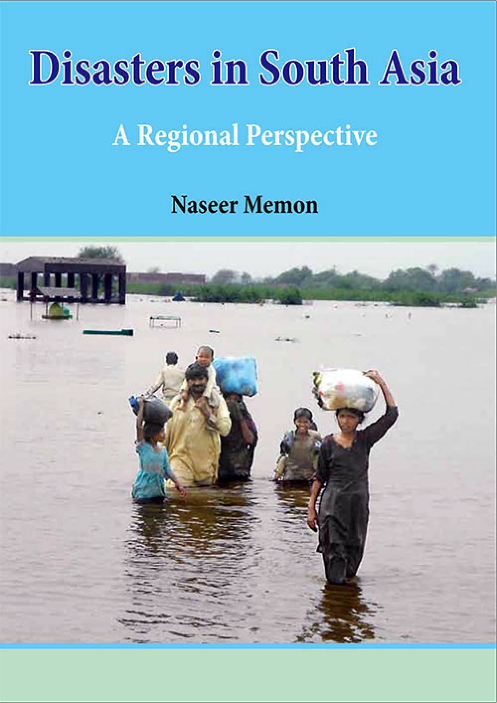 Disasters in South Asia-Regional Perspective
