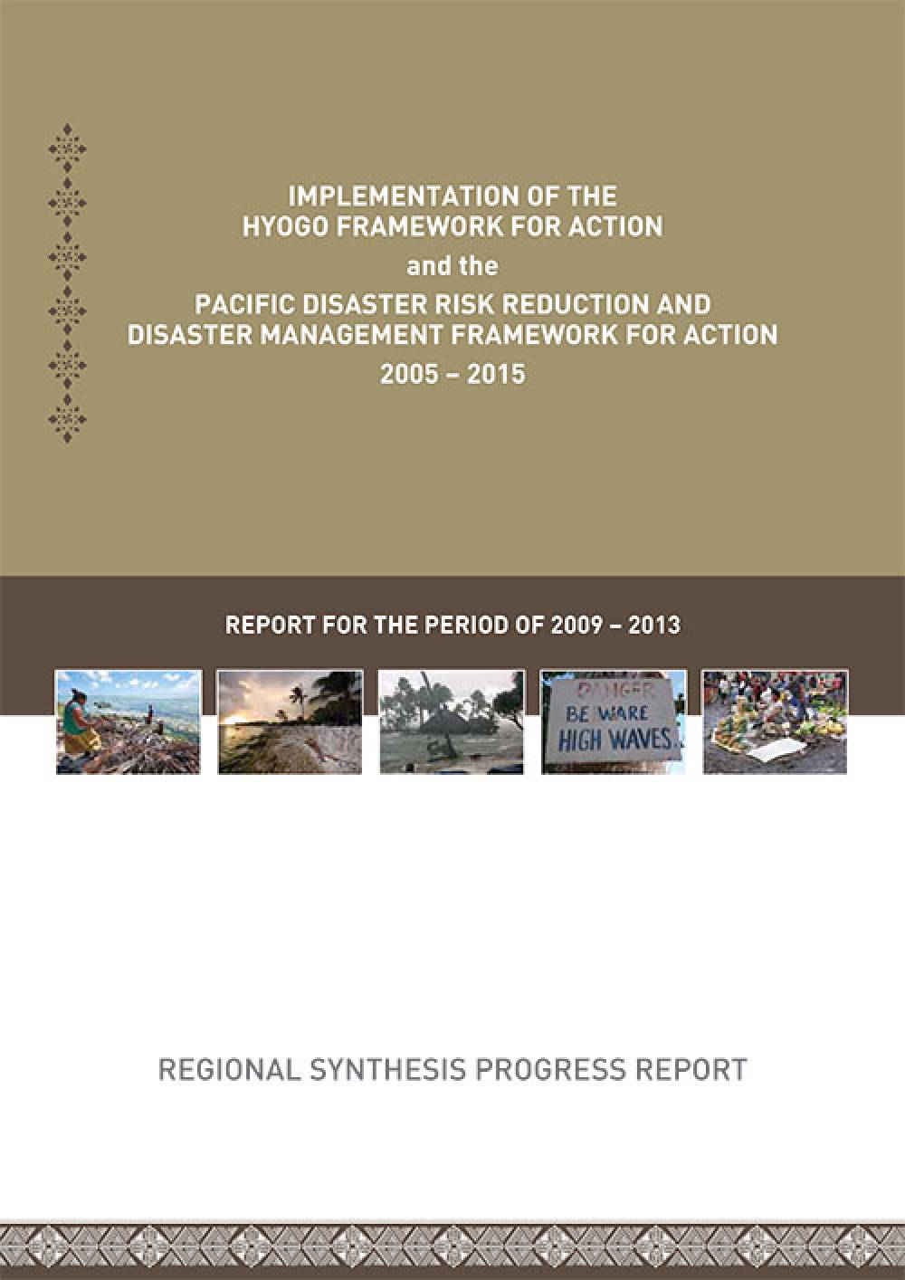 Implementation of the Hyogo Framework for Action & The Pacific Disaster Risk Reduction & Disaster Management Framework For Action