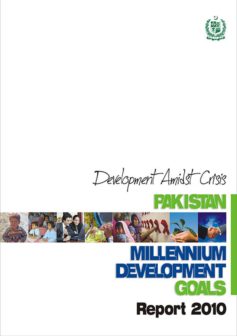 Development Admids Crisis-Pakistan Millennium Development Goals 2010